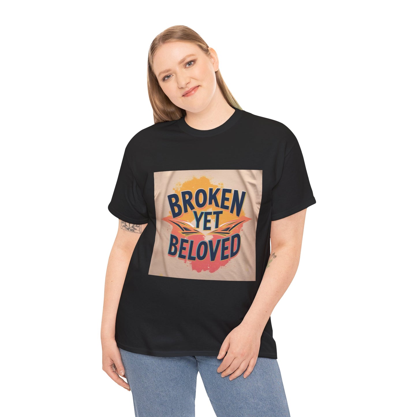 T-Shirt Broken Yet Beloved Unisex Cotton Tee