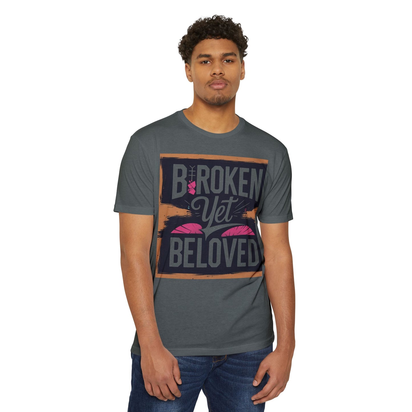Broken Yet Beloved | Faith-Inspired Unisex T-Shirt