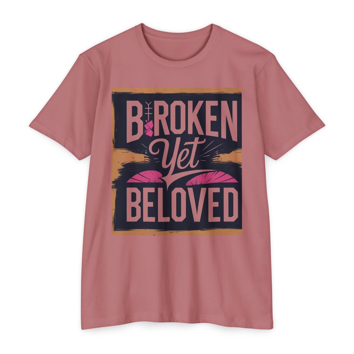 Broken Yet Beloved | Faith-Inspired Unisex T-Shirt