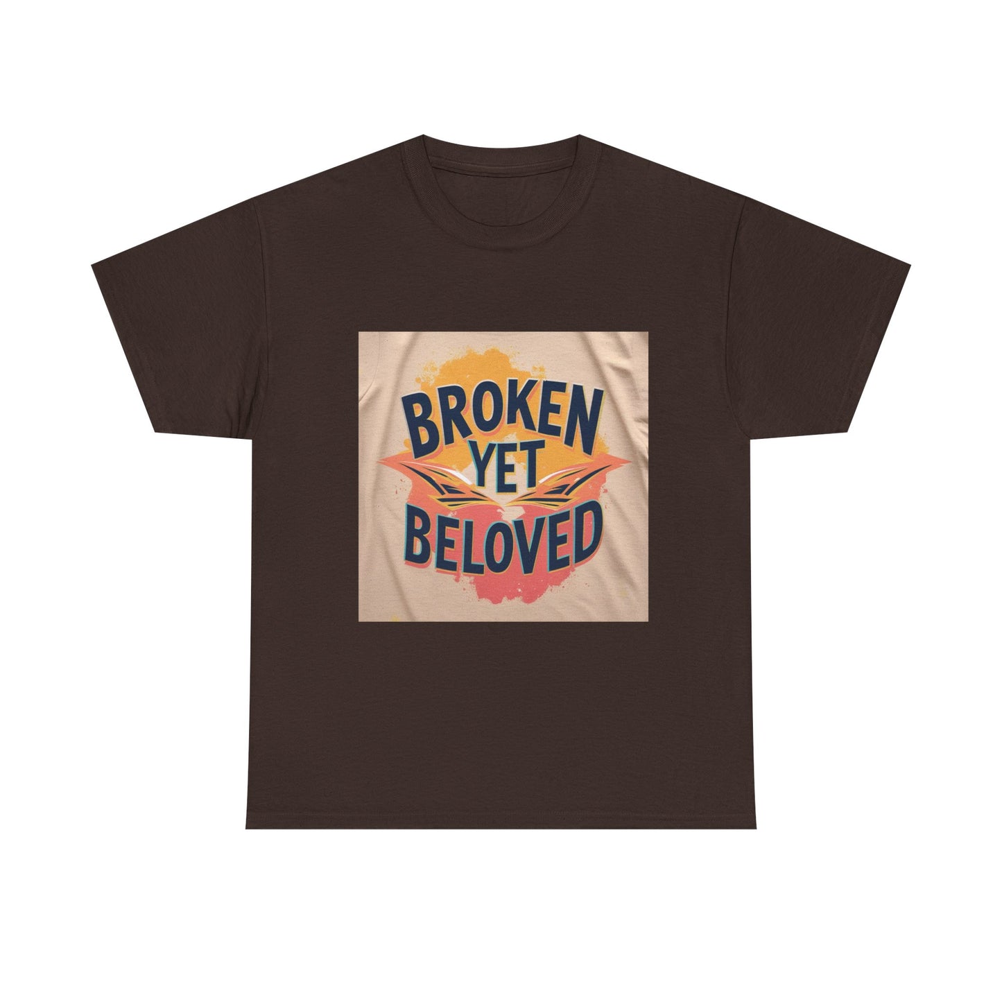 T-Shirt Broken Yet Beloved Unisex Cotton Tee
