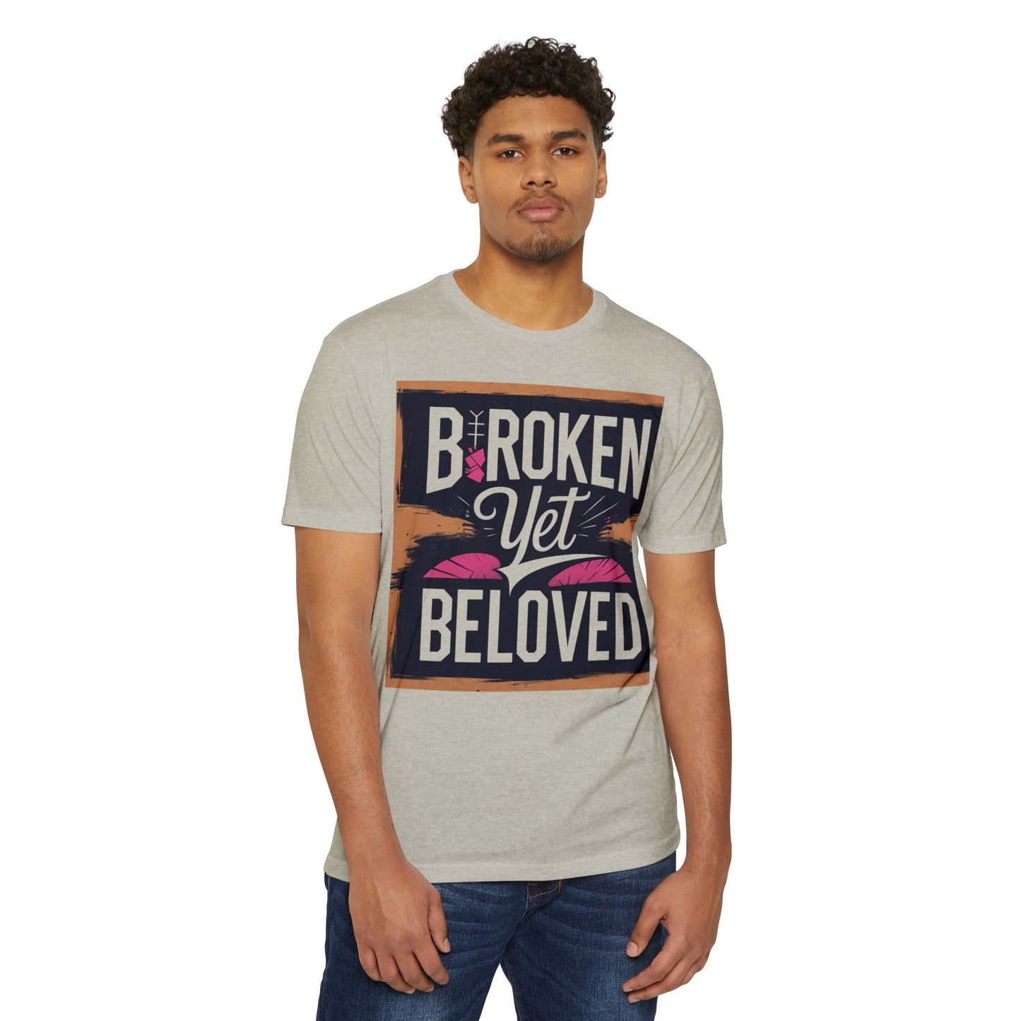 Broken Yet Beloved | Faith-Inspired Unisex T-Shirt