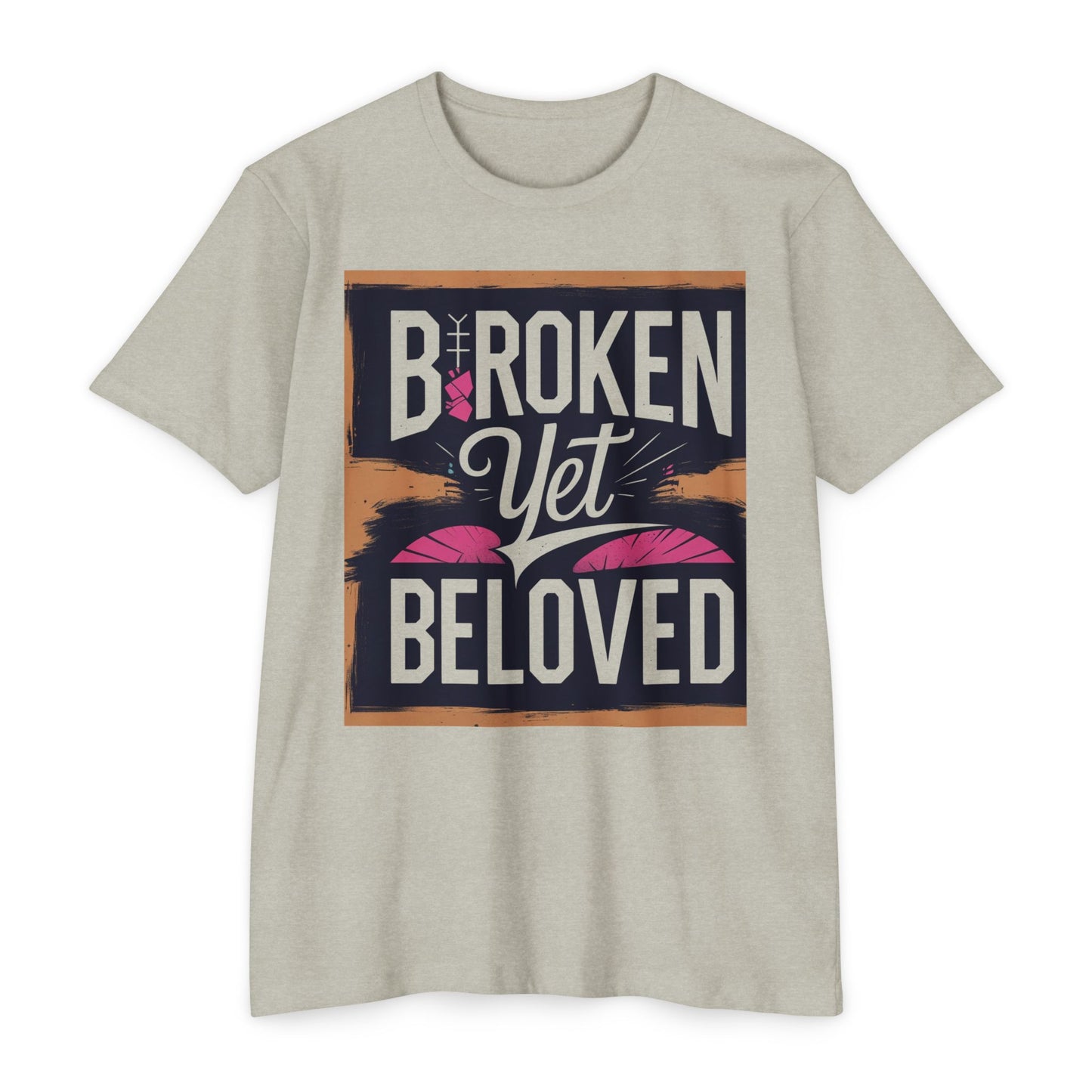 Broken Yet Beloved | Faith-Inspired Unisex T-Shirt
