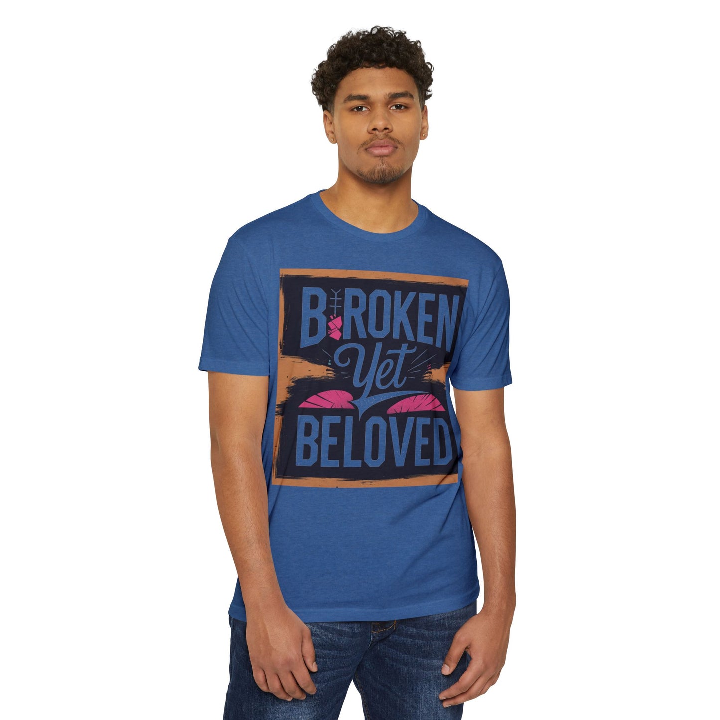 Broken Yet Beloved | Faith-Inspired Unisex T-Shirt