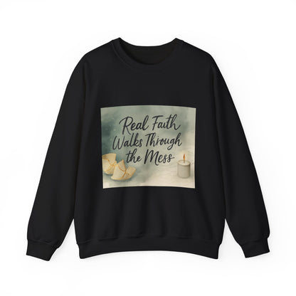 Real Faith Walks Through the Mess – Authentic Christian T-Shirt