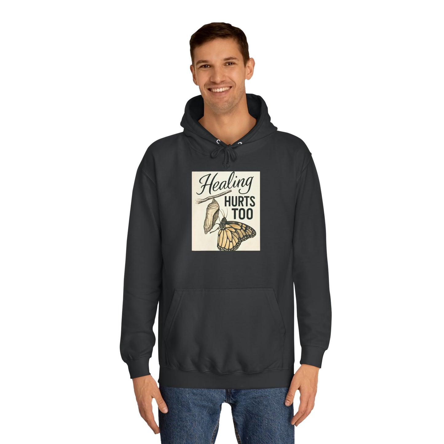Healing Hurts Too Unisex College Hoodie -
