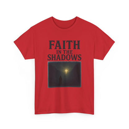 Faith in the Shadows Unisex Inspirational Christian T-Shirt