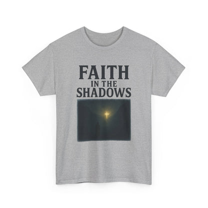 Faith in the Shadows Unisex Inspirational Christian T-Shirt