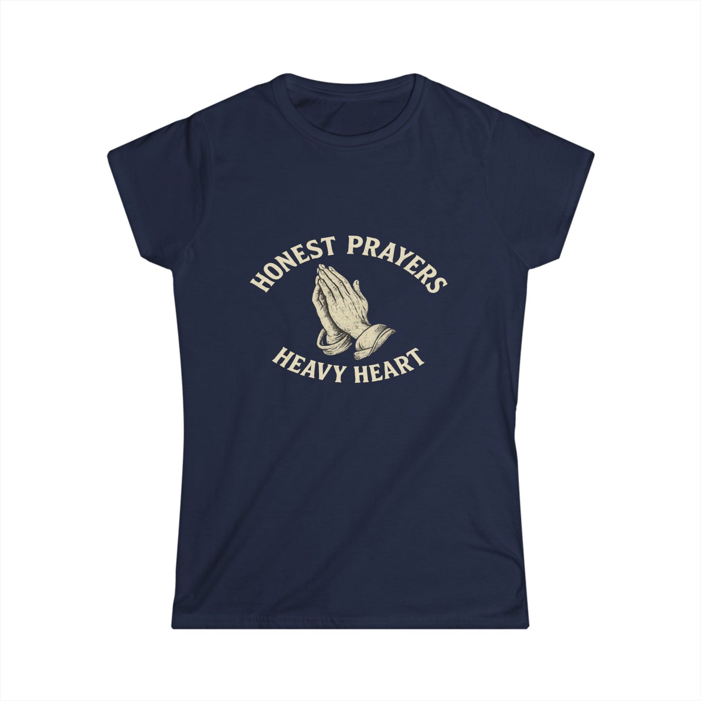 T-Shirt - Women's Softstyle Tee with Honest Prayers, Heavy Heart Design