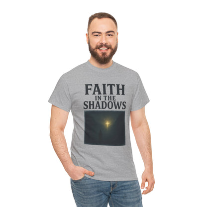 Faith in the Shadows Unisex Inspirational Christian T-Shirt