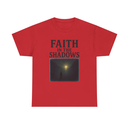 Faith in the Shadows Unisex Inspirational Christian T-Shirt