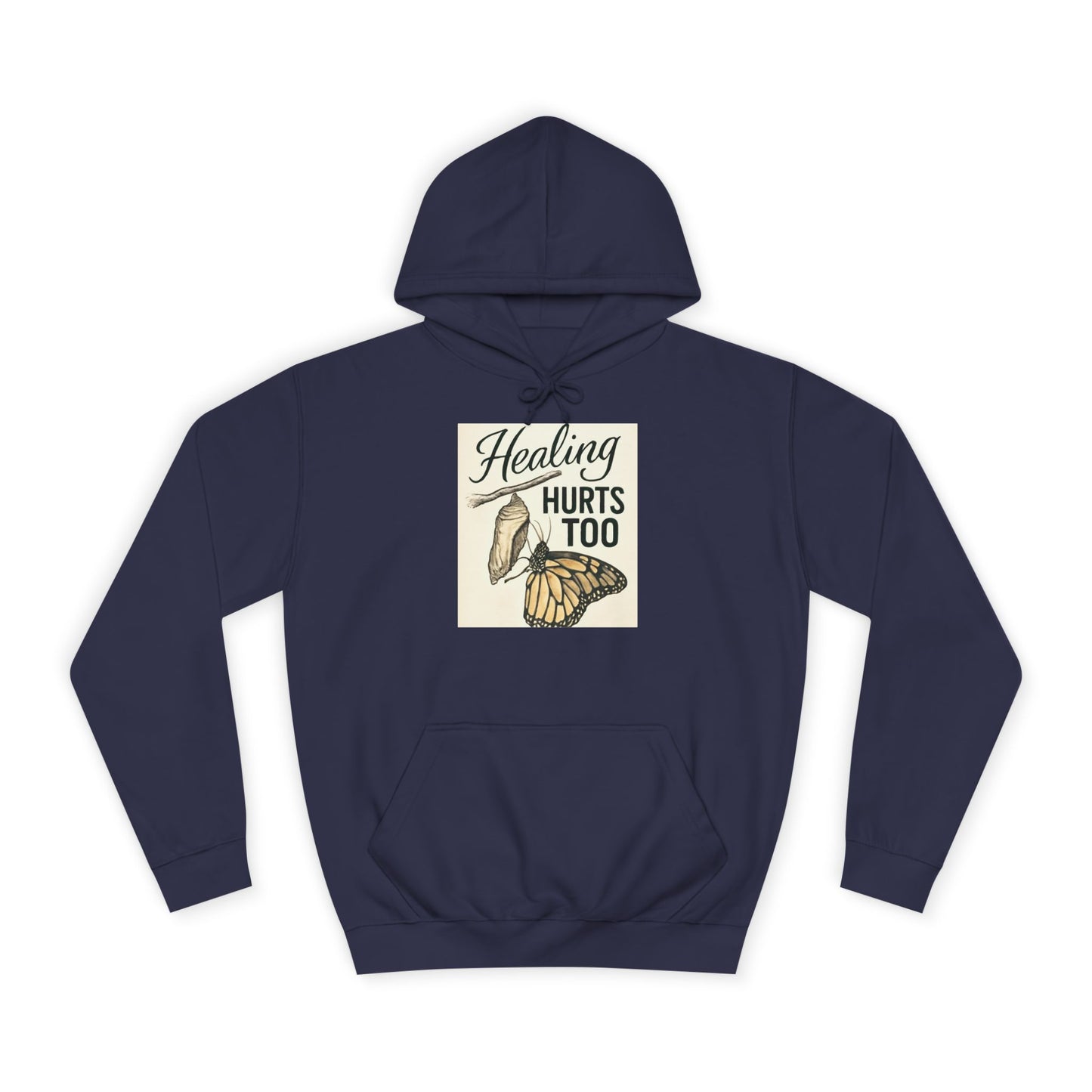 Healing Hurts Too Unisex College Hoodie -