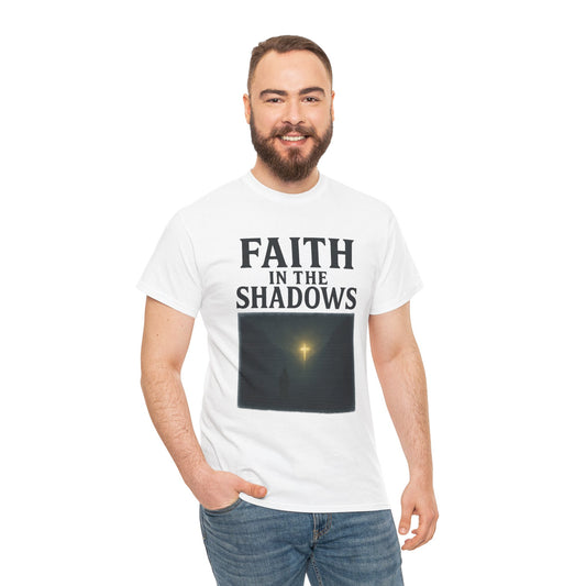 Faith in the Shadows Unisex Inspirational Christian T-Shirt