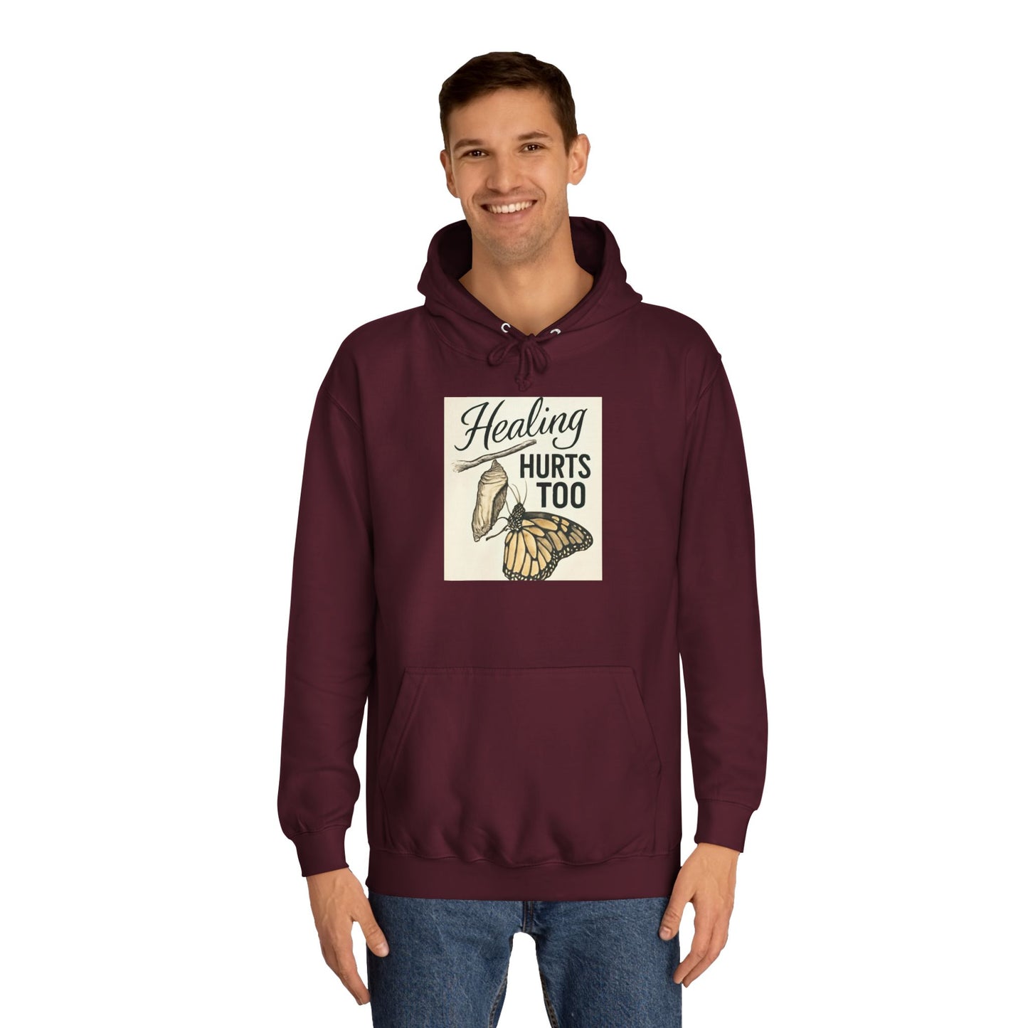 Healing Hurts Too Unisex College Hoodie -