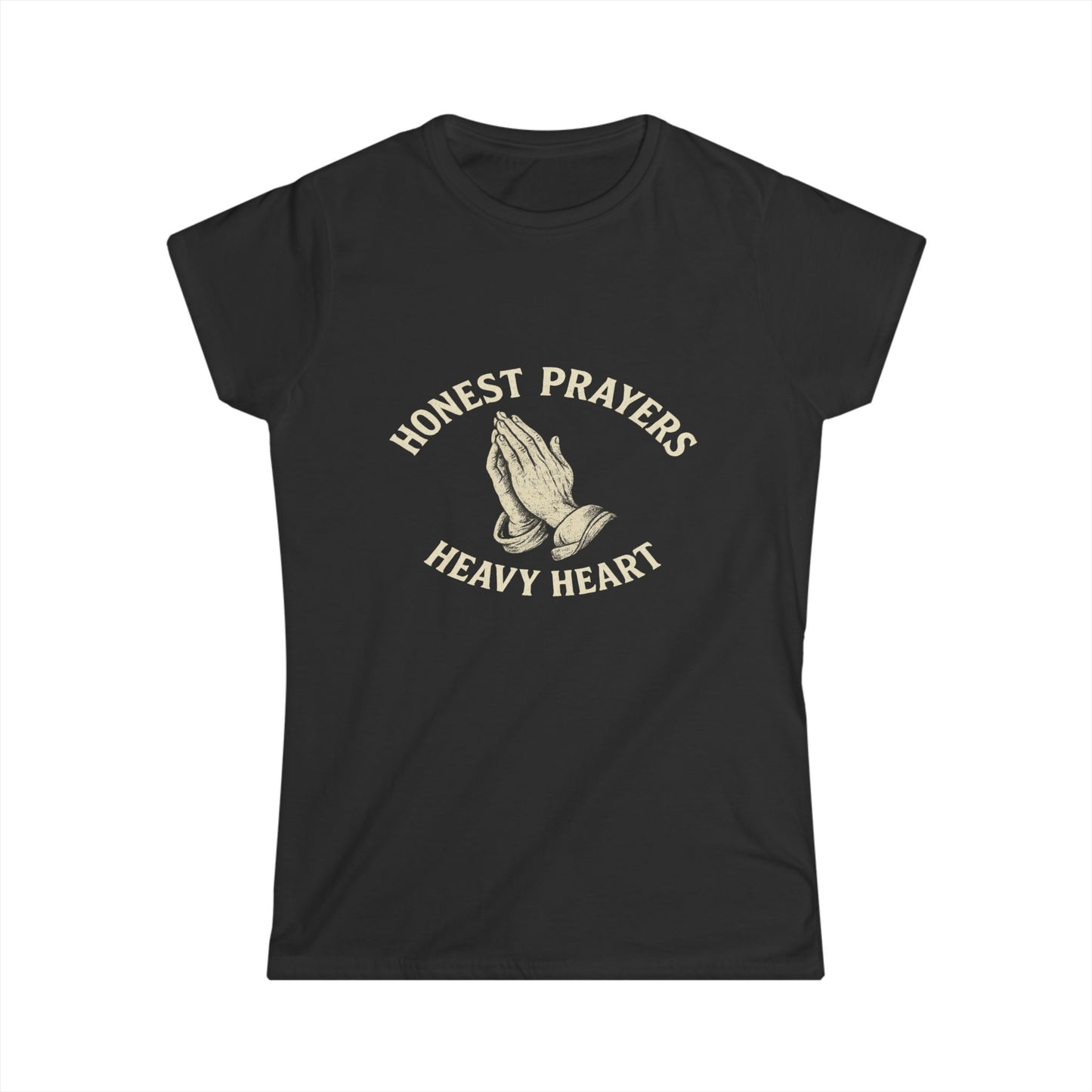 T-Shirt - Women's Softstyle Tee with Honest Prayers, Heavy Heart Design