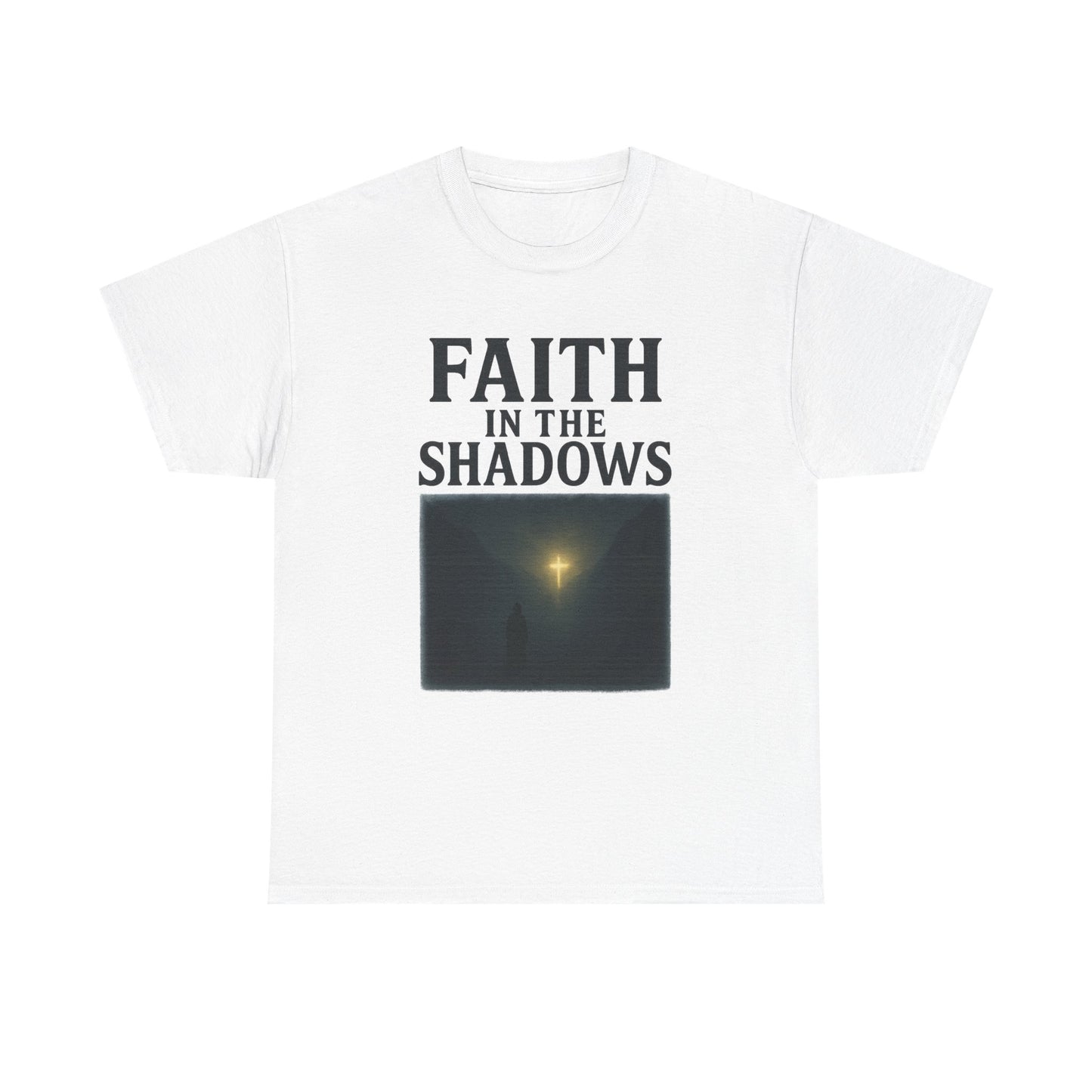 Faith in the Shadows Unisex Inspirational Christian T-Shirt