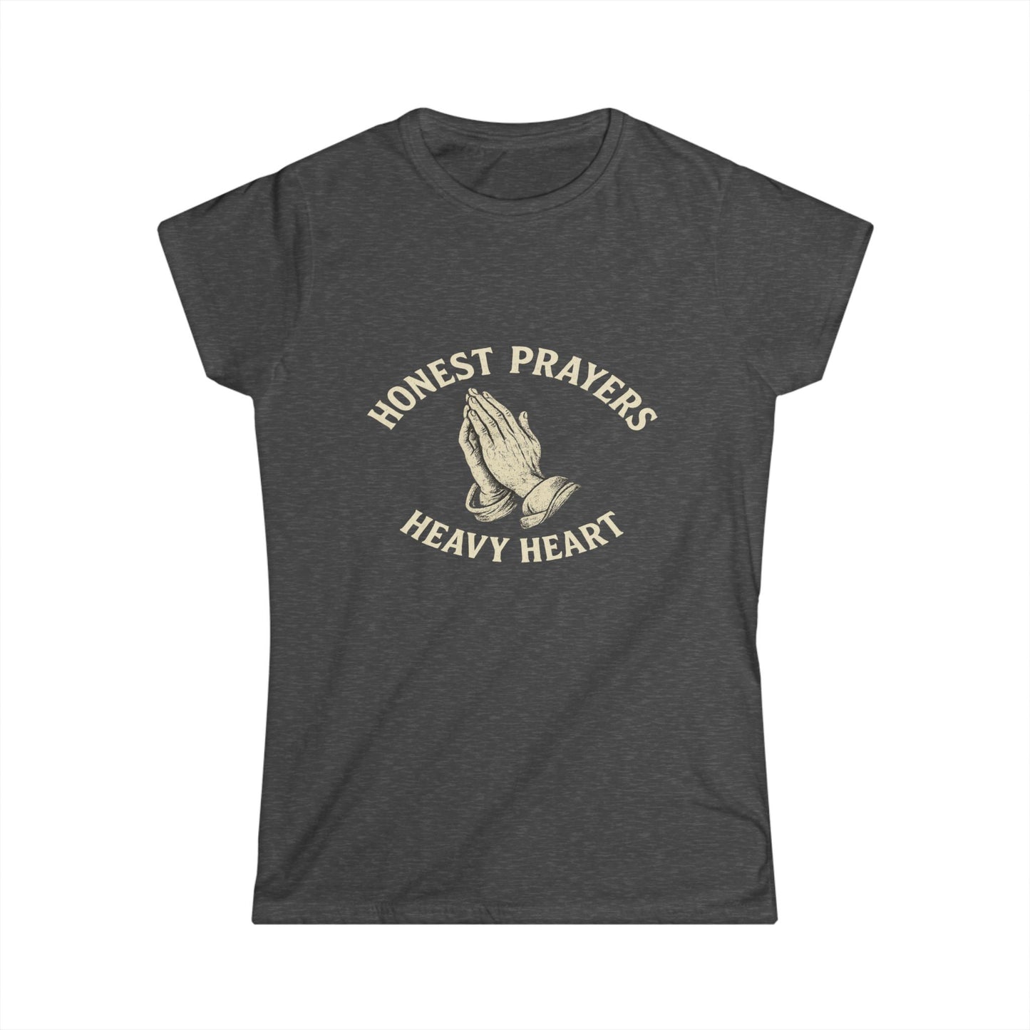 T-Shirt - Women's Softstyle Tee with Honest Prayers, Heavy Heart Design