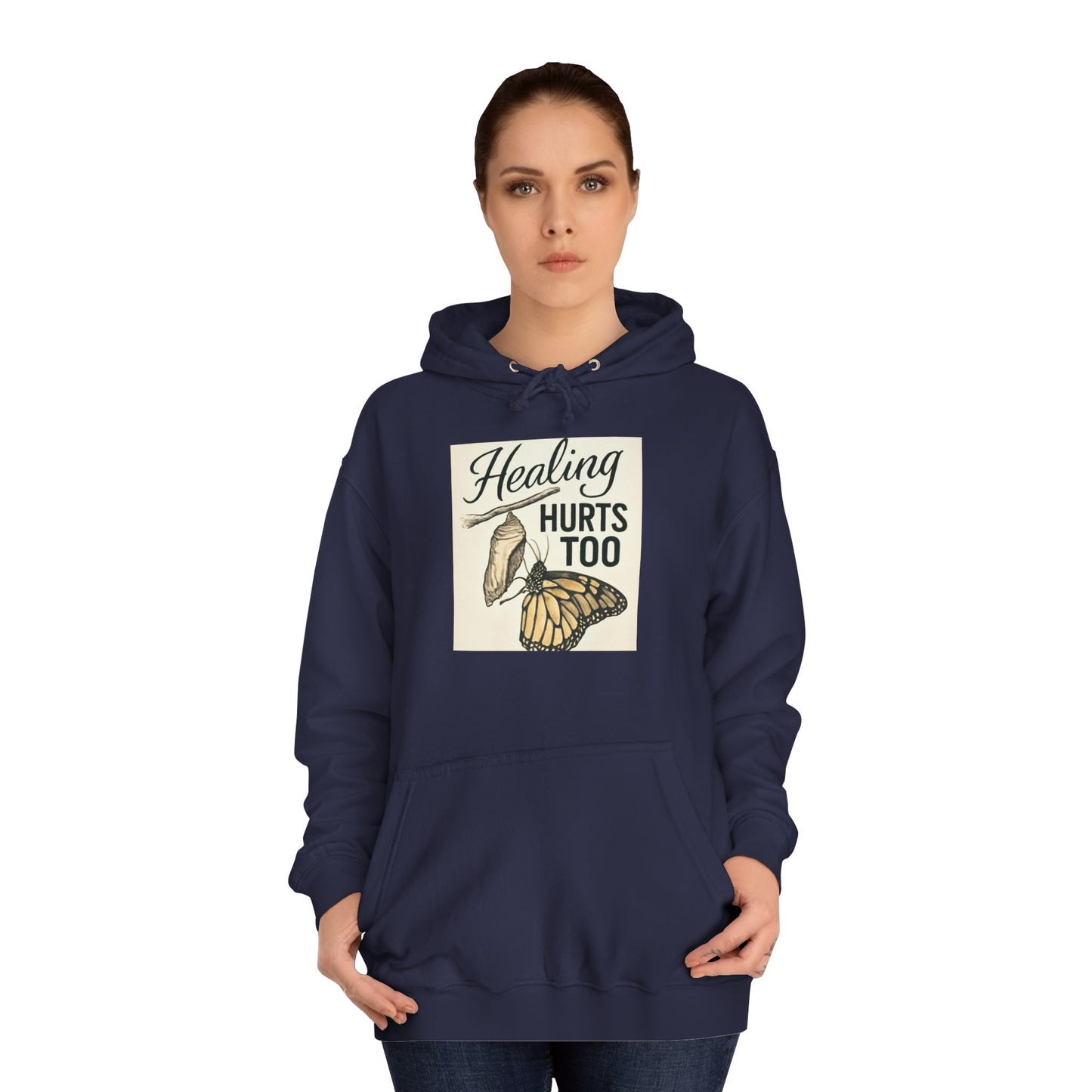 Healing Hurts Too Unisex College Hoodie -