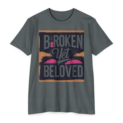 Broken Yet Beloved | Faith-Inspired Unisex T-Shirt
