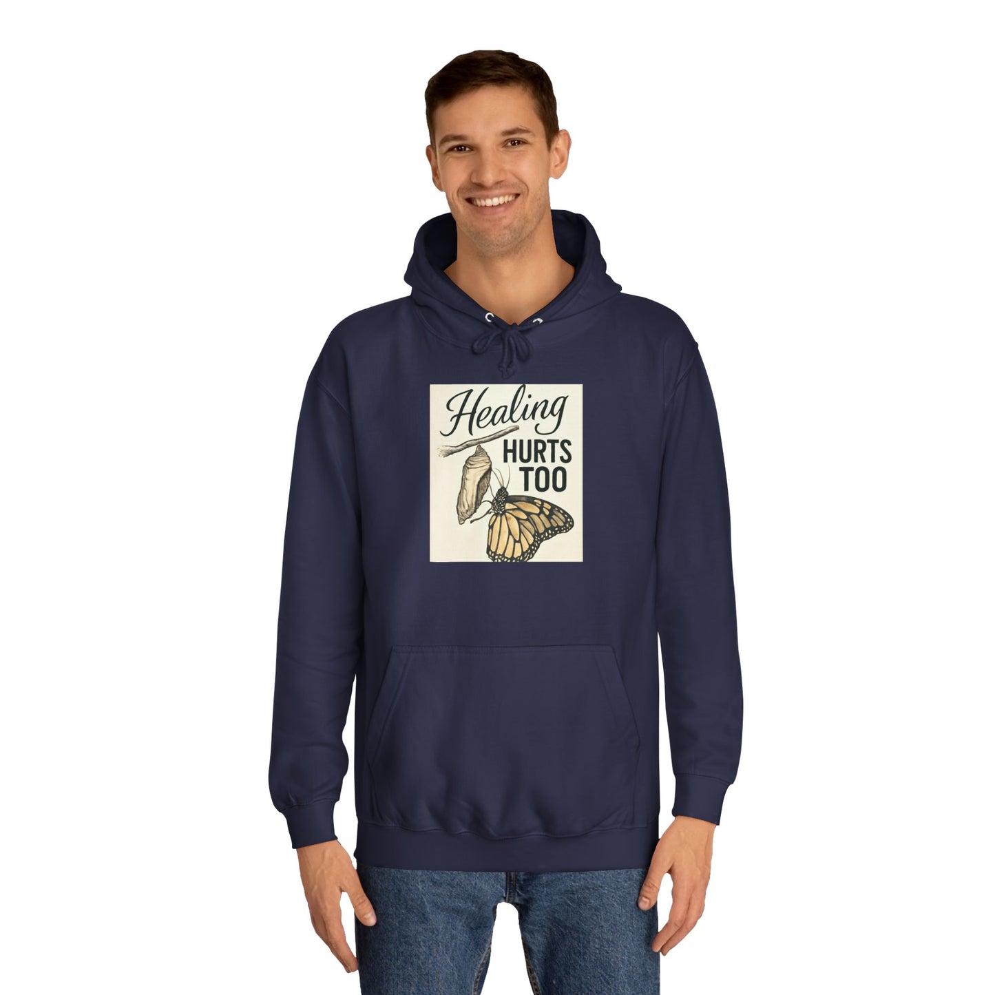 Healing Hurts Too Unisex College Hoodie -