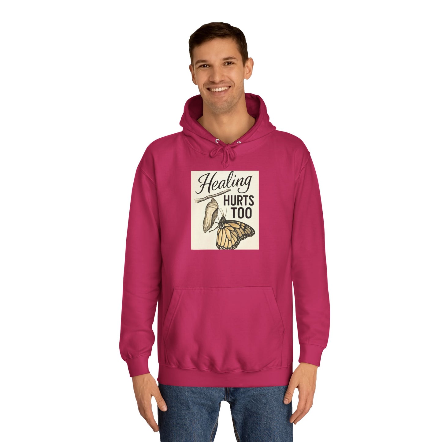 Healing Hurts Too Unisex College Hoodie -