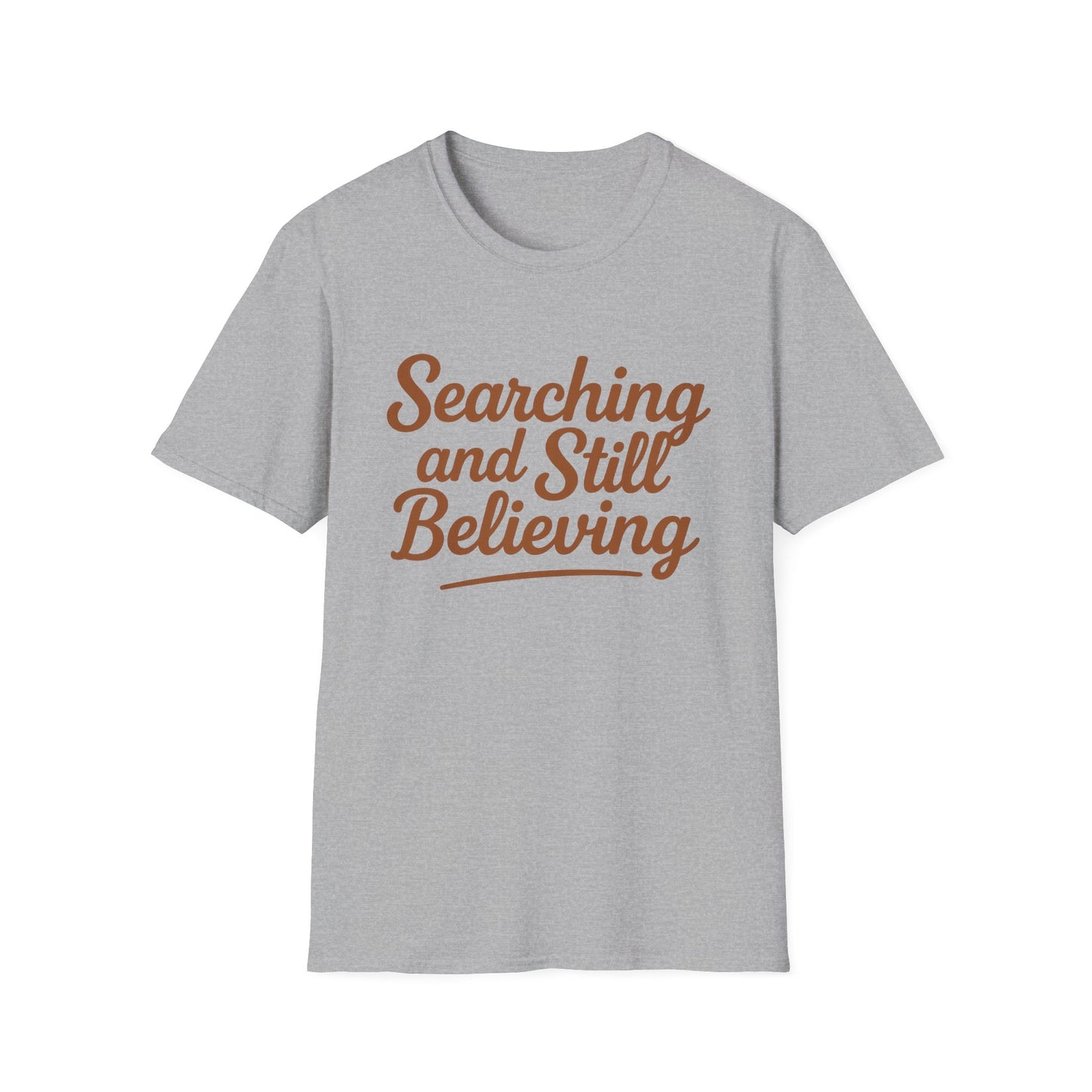 Searching and Still Believing - Faith Journey T-Shirt