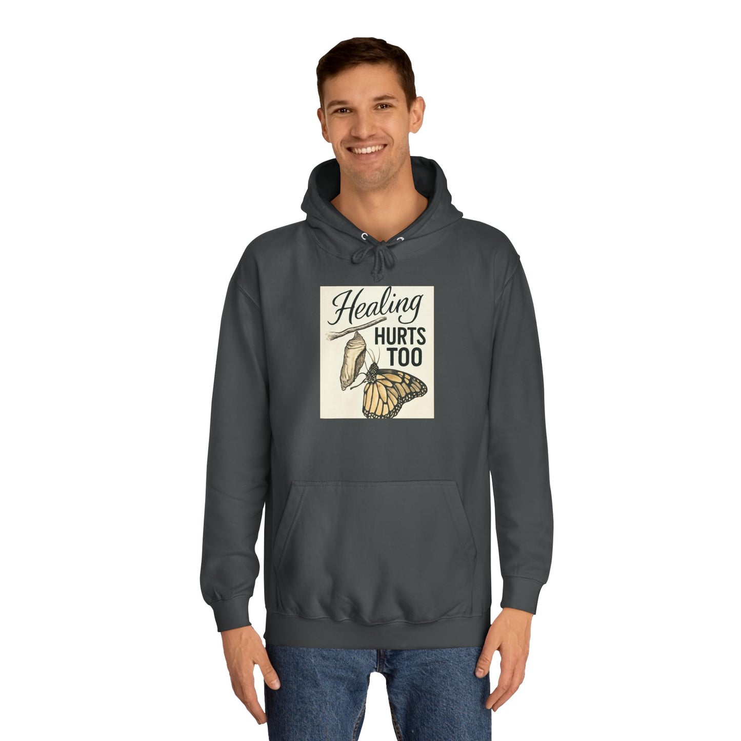 Healing Hurts Too Unisex College Hoodie -